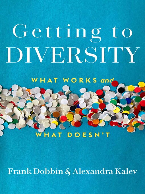 Title details for Getting to Diversity by Frank Dobbin - Available